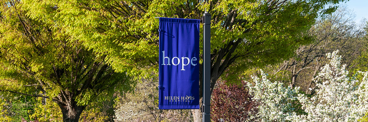 Hope banner outside on the Helen Hayes Hospital campus